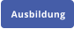 Ausbildung
